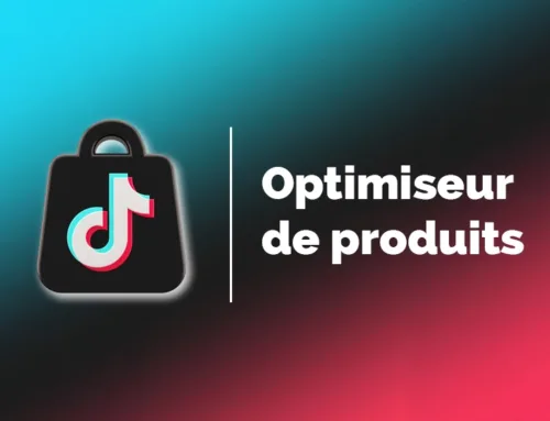 Comment optimiser ses fiches produits sur TikTok Shop ?